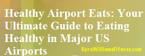 Healthy Airport Eats