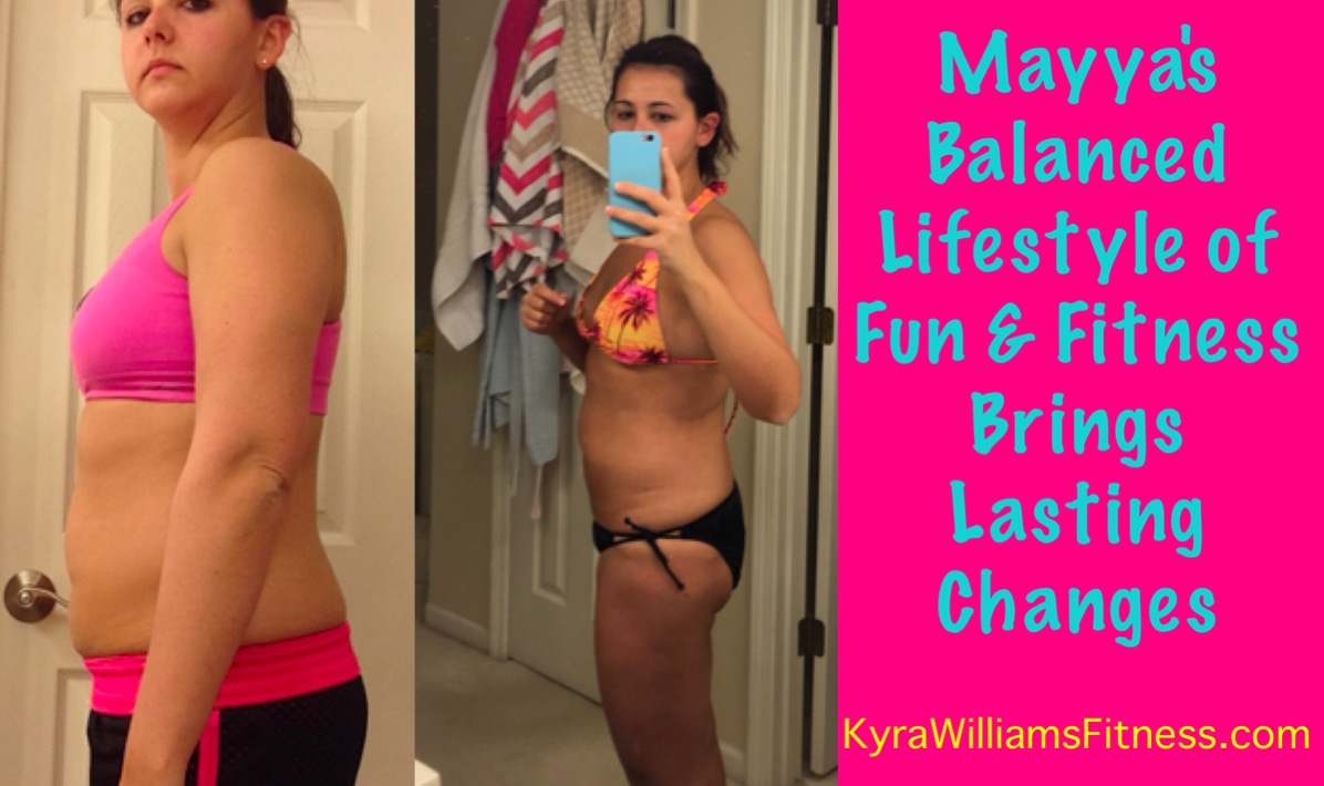 Mayya’s Balanced Lifestyle of Fun and Fitness Brings Lasting Changes