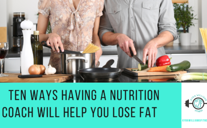 10 Ways a Having a Nutrition Coach Will Help You Lose Fat