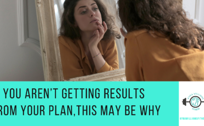 If you aren't getting results from your plan this may be why blog image