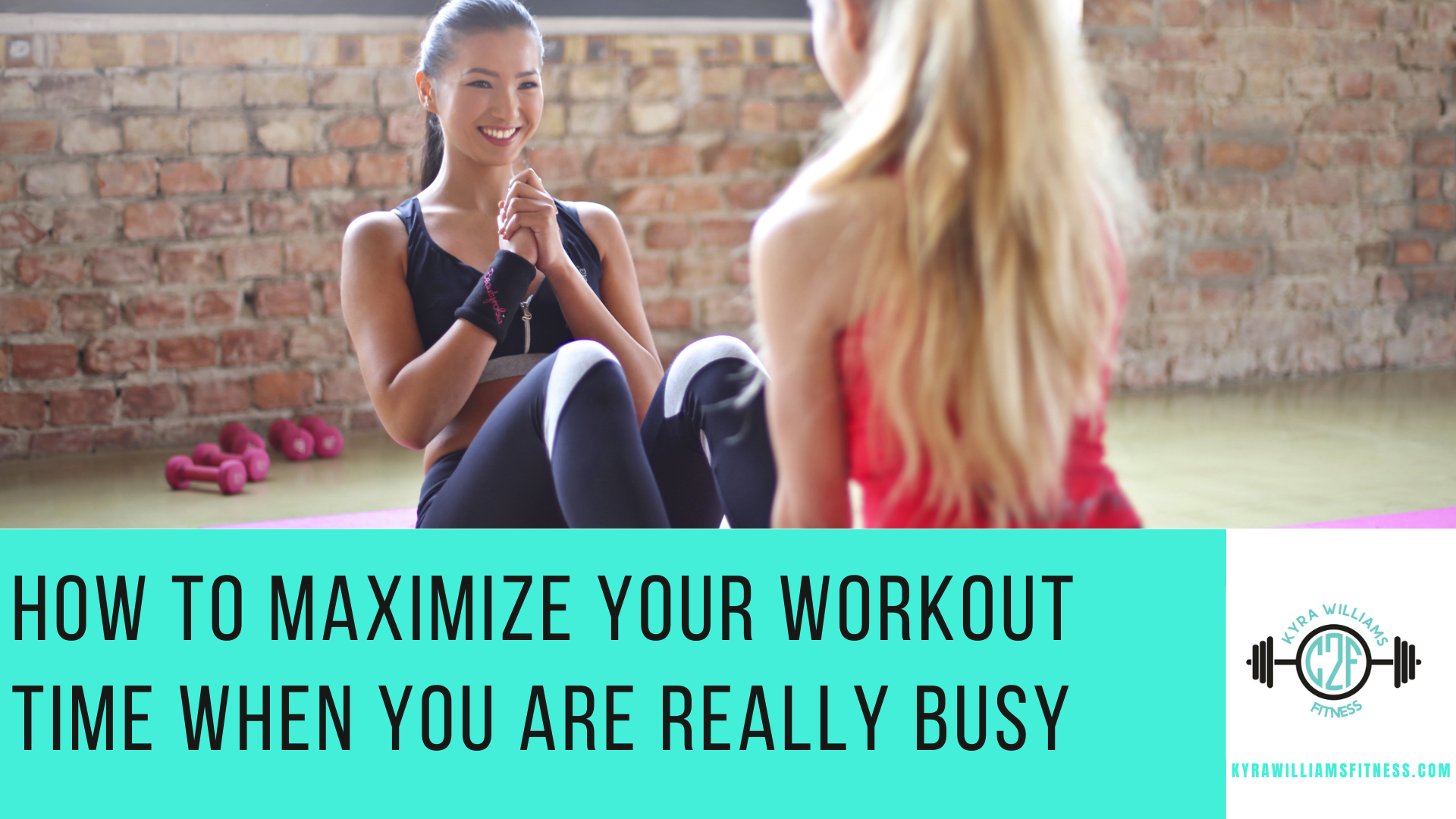 How to Maximize Your Workouts When You’re Busy