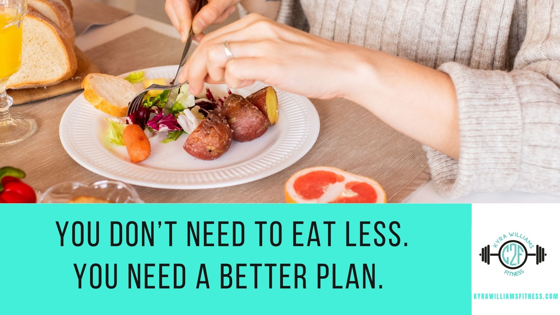 You Don’t Need to Eat Less. You Need a Better Meal Plan.