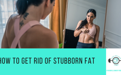 How to Get Rid of Stubborn Fat
