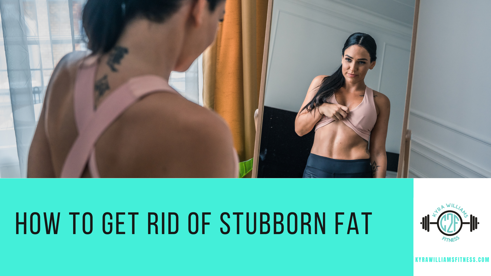 How to Get Rid of Stubborn Fat