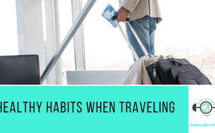 Healthy Habits When Traveling