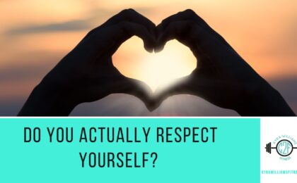 Do You Actually Respect Yourself