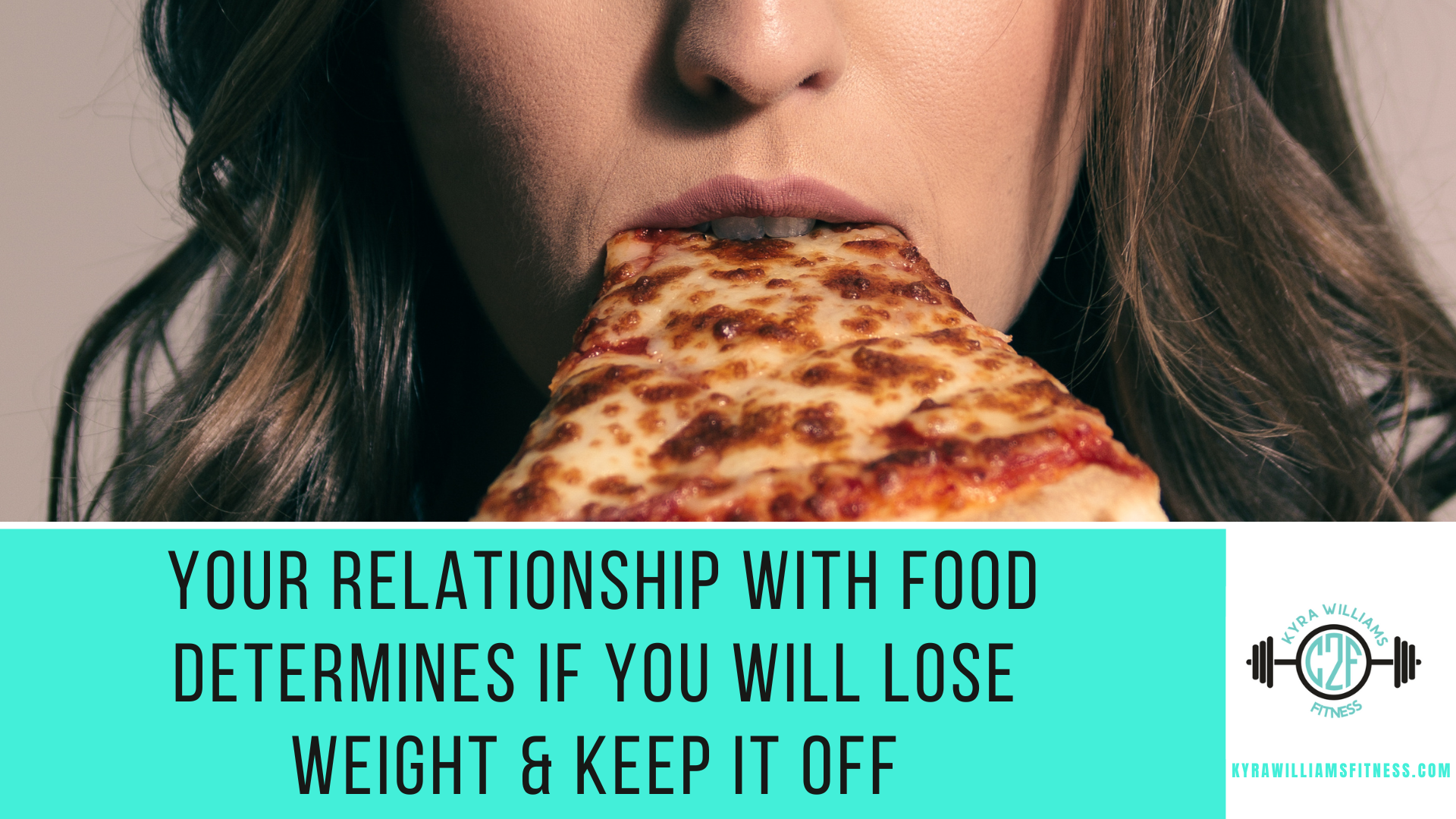 Your Relationship With Food is What Determines if You Will Lose Weight and Keep it Off