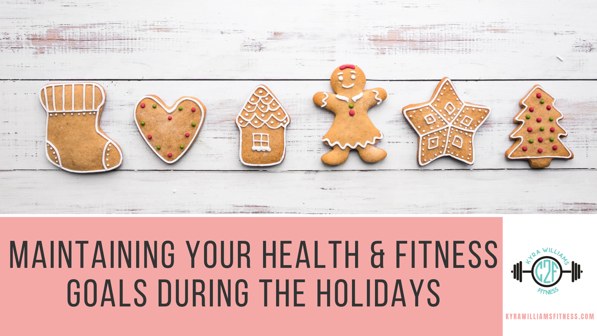 Maintaining Your Health and Fitness Goals During the Holidays