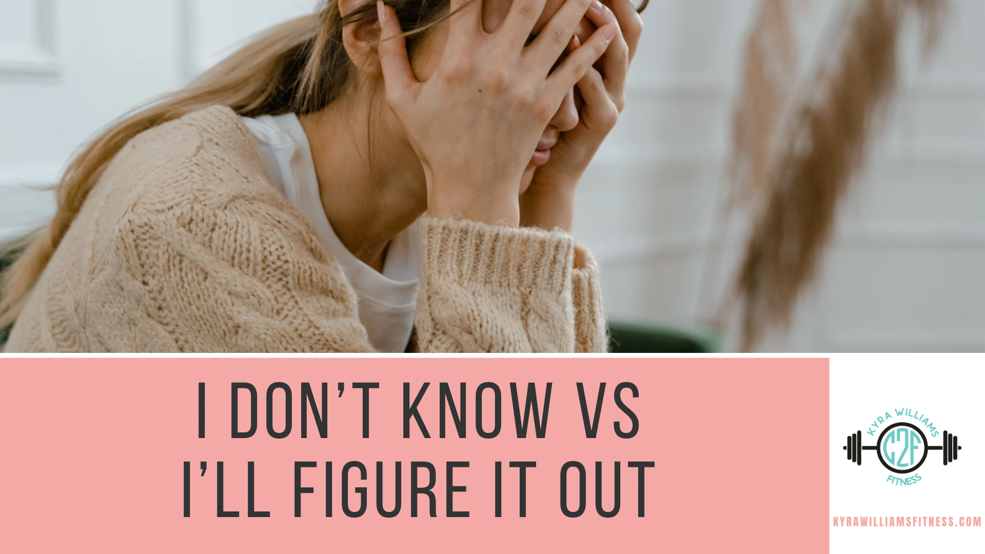 I don’t Know vs I’ll Figure It Out