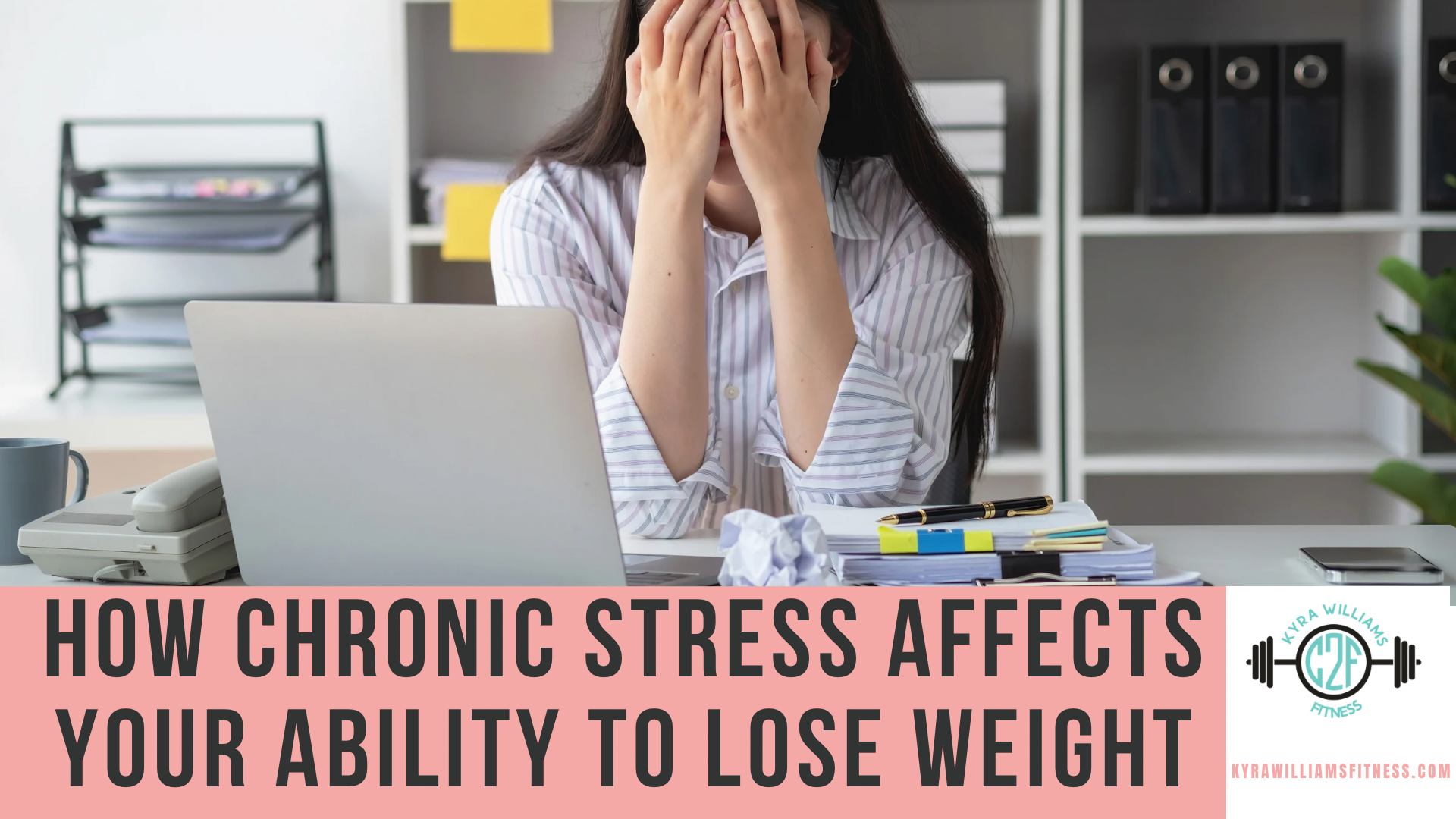 How Chronic Stress Affects Your Ability to Lose Weight