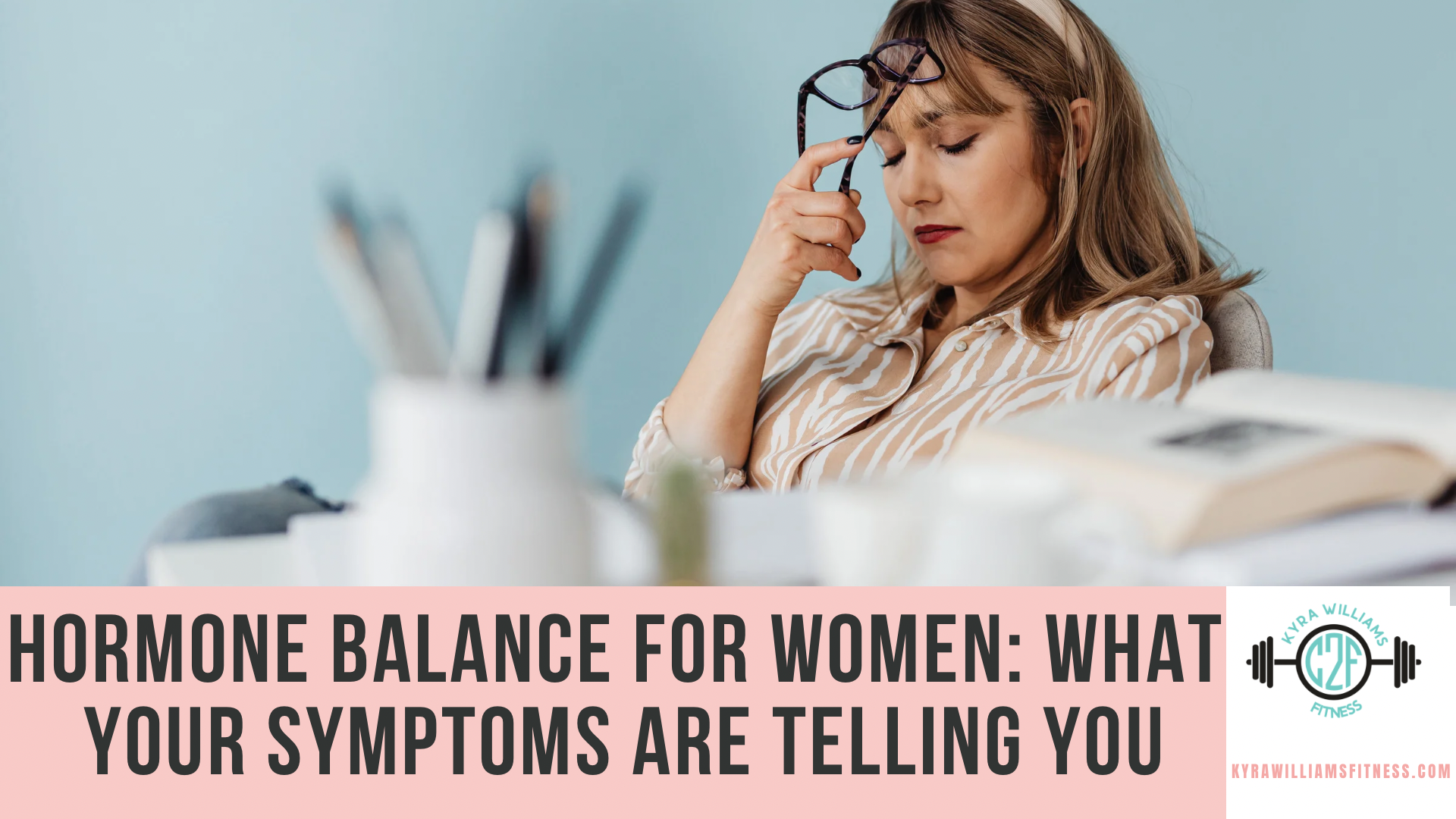 Hormone Balance for Women: What Your Symptoms Are Telling You