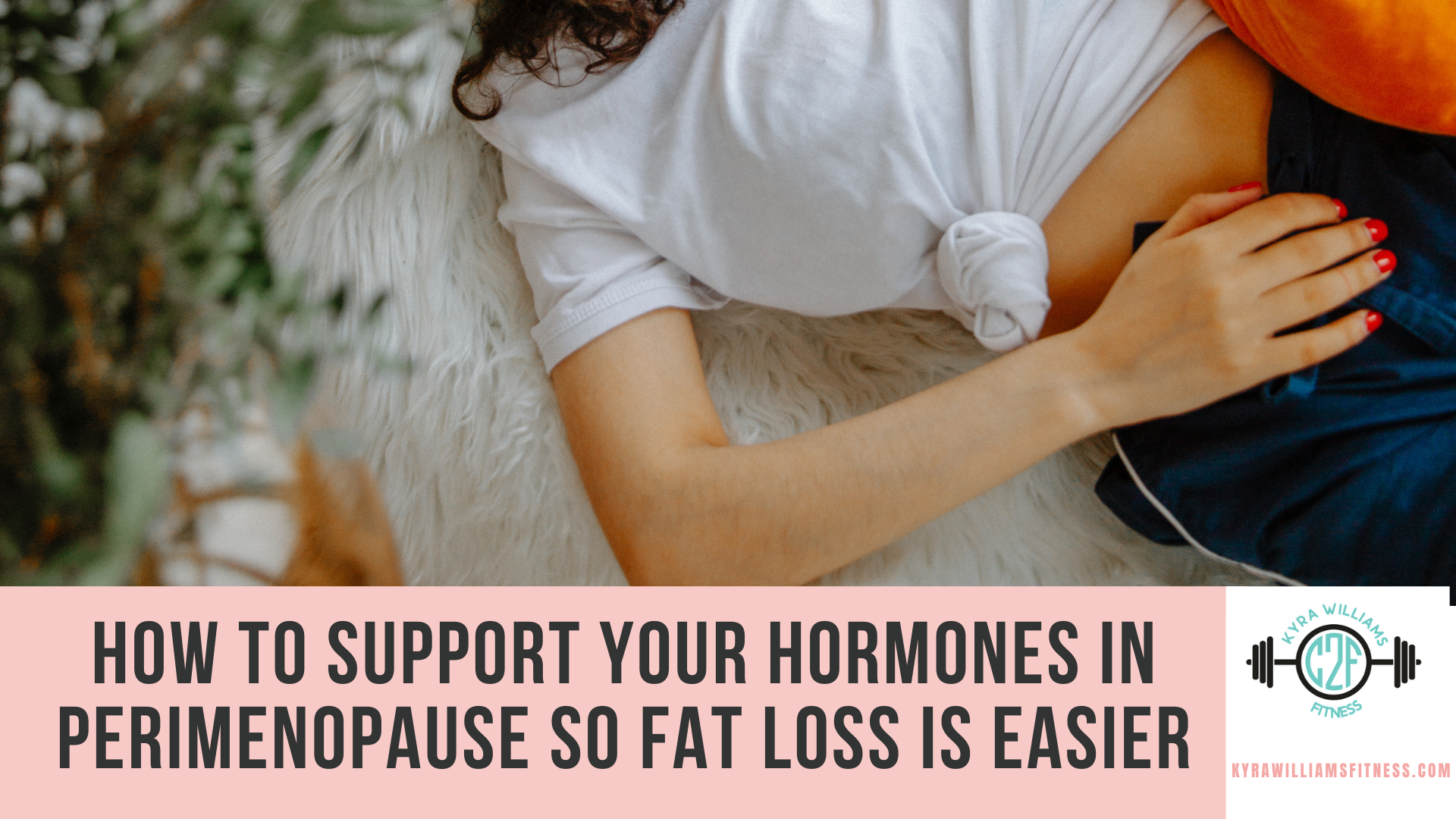 How to Support Your Hormones in Perimenopause So Fat Loss Is Easier