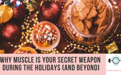 Why Muscle Is Your Secret Weapon During the Holidays