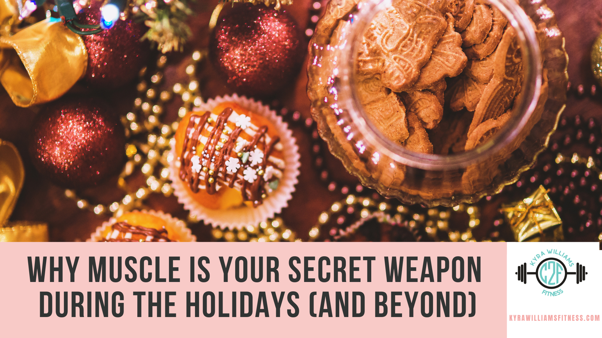 Why Muscle Is Your Secret Weapon During the Holidays